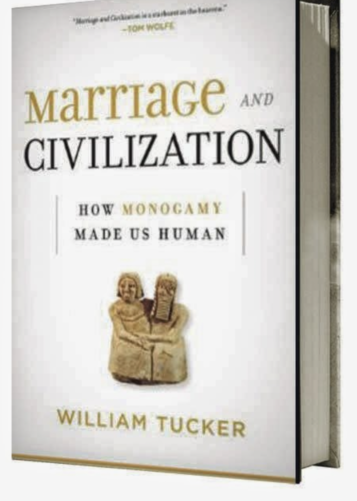 Marriage and Civilization: How Monogamy Made Us Human