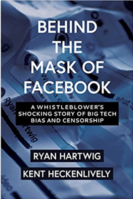 Behind the Mask of Facebook: A Whistleblower’s Shocking Story of Big Tech Bias and Censorship (Children’s Health Defense)