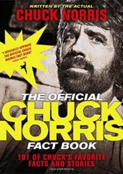 “The Official Chuck Norris Fact Book: 101 of Chuck’s Favorite Facts and Stories”