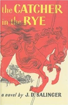 “The Catcher in the Rye” By J.D. Salinger