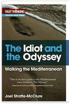 “The Idiot and the Odyssey: Walking the Mediterranean”