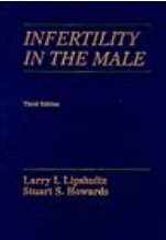 “Infertility In the Male” By Larry I. Lipshultz, M.D.