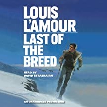 “Last of the Breed” By Louis L’Amour