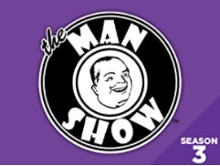 “The Man Show (Season 3)”