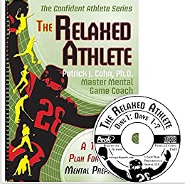 “The Relaxed Athlete (workbook and CD)” By Patrick Cohn, PhD