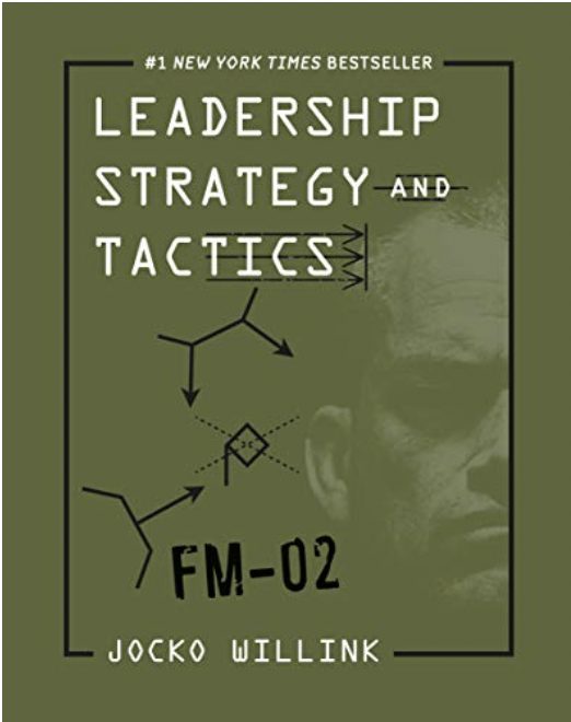 Leadership Strategy and Tactics: Field Manual