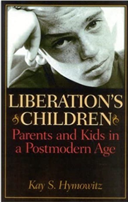 Liberation’s Children: Parents and Kids in a Postmodern Age