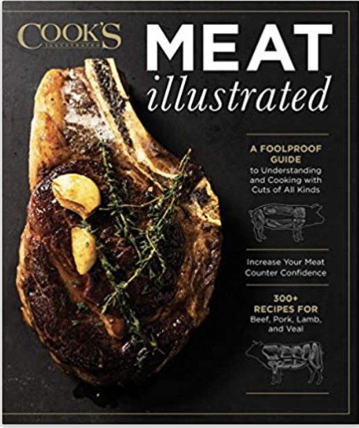 Meat Illustrated: A Foolproof Guide to Understanding and Cooking with Cuts of All Kinds