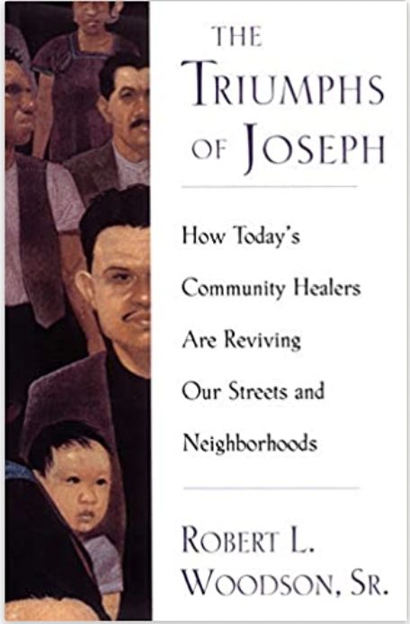 The Triumphs of Joseph: How Todays Community Healers Are Reviving Our Streets and Neighborhoods