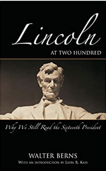 Lincoln at Two Hundred: Why We Still Read the Sixteenth President