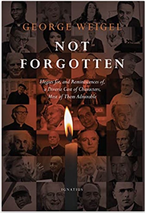 Not Forgotten: Elegies For, and Reminiscences Of, a Diverse Cast of Characters, Most of Them Admirable