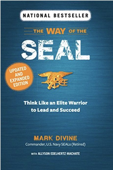 The WAY OF THE SEAL UPDATED AND EXPANDED EDITION: Think Like an Elite Warrior to Lead and Succeed