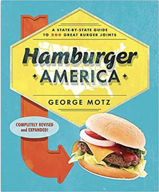 Hamburger America: A State-By-State Guide to 200 Great Burger Joints