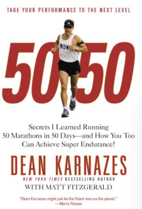 50/50: Secrets I Learned Running 50 Marathons in 50 Days — and How You Too Can Achieve Super Endurance!