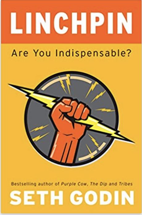 Linchpin: Are You Indispensable?