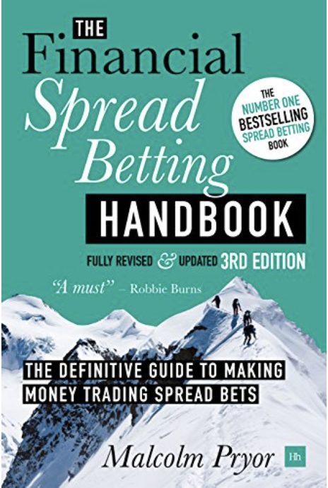 The Financial Spread Betting Handbook, 3rd edition: The definitive guide to making money trading spread bets