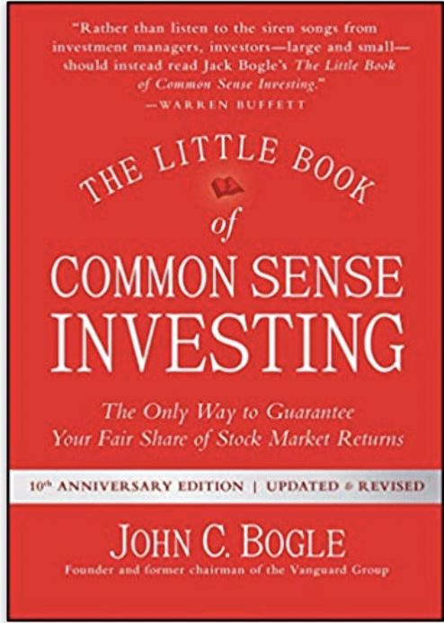 The Little Book of Common Sense Investing: The Only Way to Guarantee Your Fair Share of Stock Market Returns