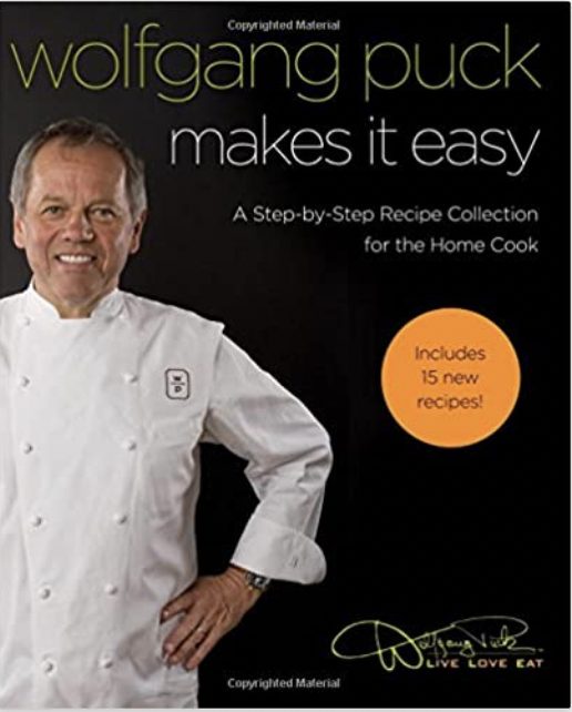 Wolfgang Puck Makes It Easy: Delicious Recipes for Your Home Kitchen