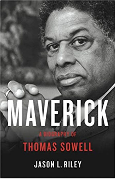 Maverick: A Biography of Thomas Sowell