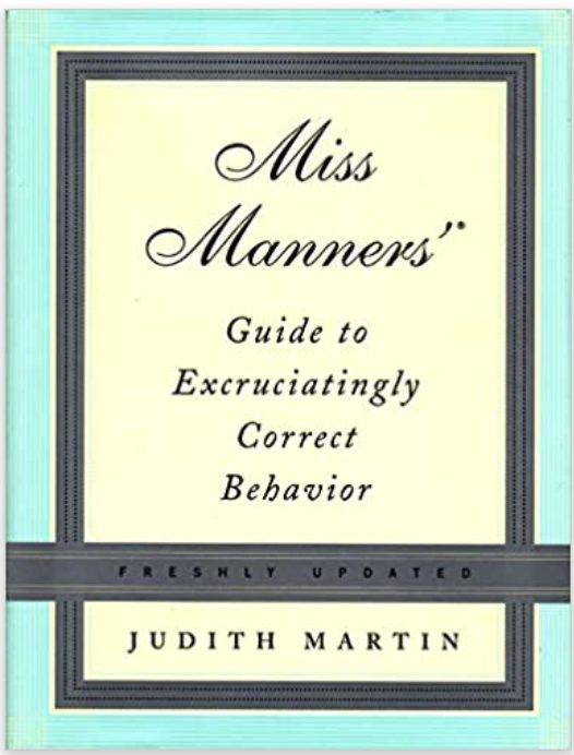 Miss Manners’ Guide to Excruciatingly Correct Behavior