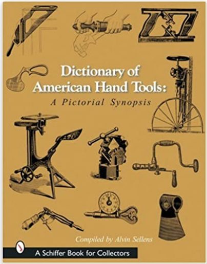 Dictionary of American Hand Tools: A Pictorial Synopsis