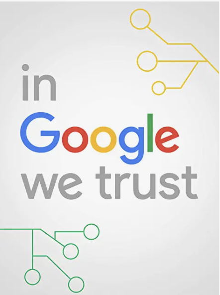 In Google We Trust