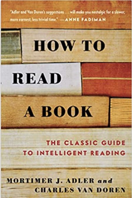 How to Read a Book: The Classic Guide to Intelligent Reading