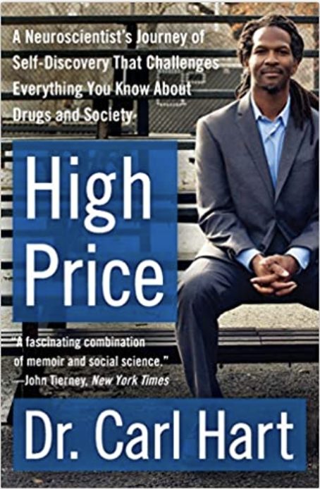 High Price: A Neuroscientist’s Journey of Self-Discovery That Challenges Everything You Know About Drugs and Society (P.S.)