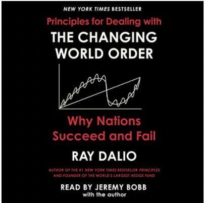 Principles for Dealing with the Changing World Order: Why Nations Succeed and Fail